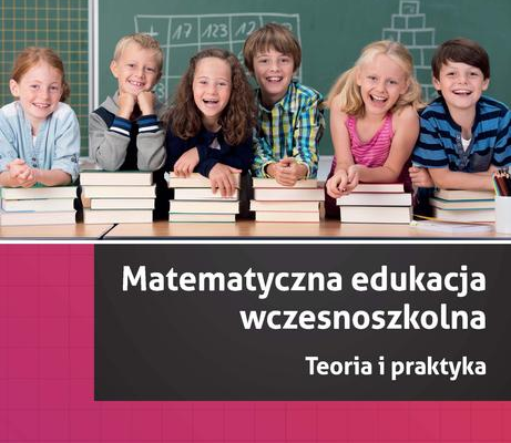 Ogłoszenie - Matematyczna edukacja wczesnoszkolna dla nauczycieli i rodzi - 35,00 zł