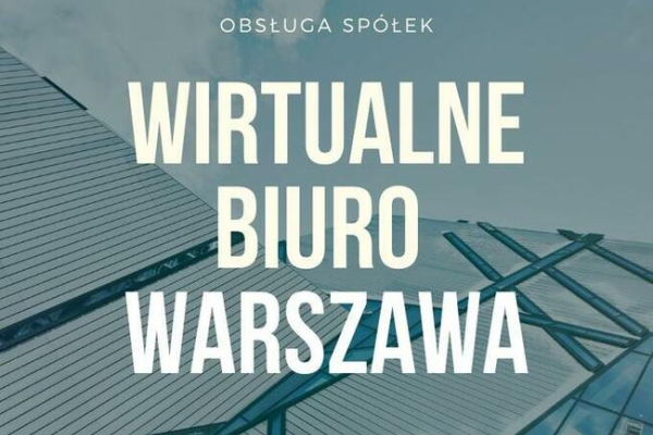 Ogłoszenie - Wirtualne biuro Warszawa. Biuro do wynajęcia.