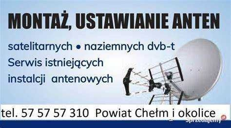 Ogłoszenie - Ustawianie i montaż anten satelitarnych i naziemnych DVBT-2 Solidnie - Chełm