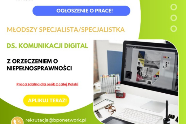 Ogłoszenie - Młodszy Specjalista/Specjalistka ds. Komunikacji Digital z orzeczeniem o niepełnosprawności - praca zdalna (cała Polska) - 4 700,00 zł