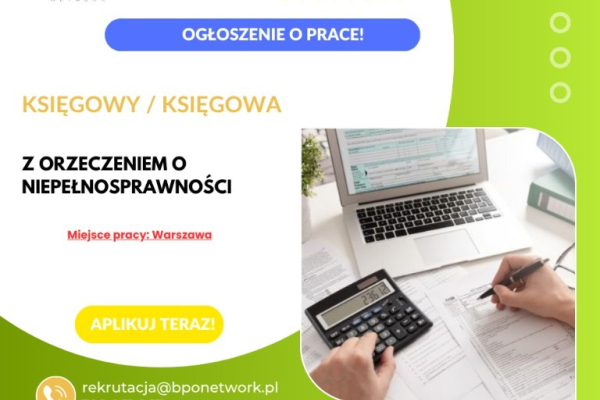 Ogłoszenie - Księgowy/Księgowa z orzeczeniem o niepełnosprawności - praca stacjonarna w Warszawie - Śródmieście - 6 600,00 zł