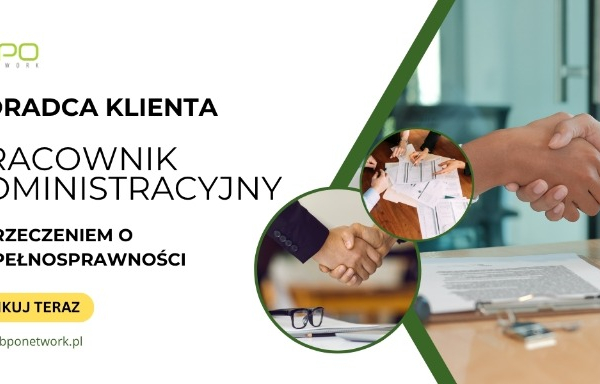 Ogłoszenie - Doradca klienta - pracownik administracyjny z orzeczeniem o niepełnosprawności 3/4 etatu - praca zdalna (cała Polska) - 3 750,00 zł