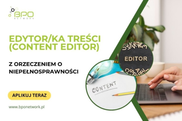 Ogłoszenie - Edytor/Edytorka treści (Content Editor) z orzeczeniem o niepełnosprawności - praca zdalna dla osób z całej Polski - 5 000,00 zł