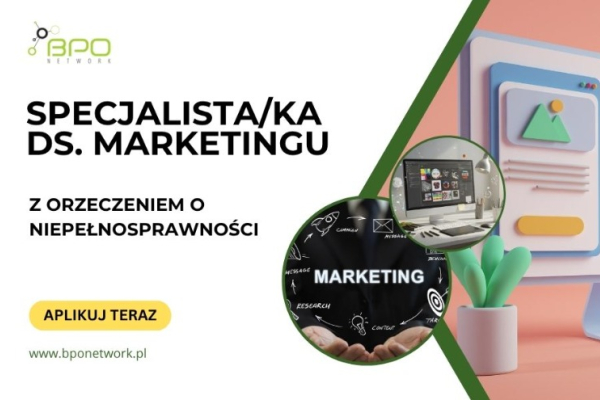 Ogłoszenie - Specjalista/Specjalistka ds. marketingu z orzeczeniem o niepełnosprawności - zdalnie/hybrydowo dla osób z całej Polski - 4 666,00 zł