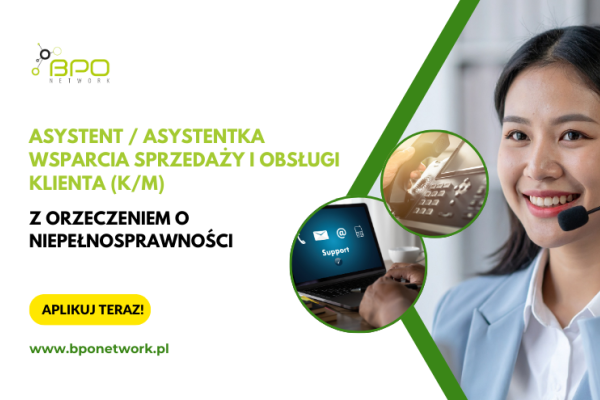 Ogłoszenie - Asystent/Asystentka wsparcia sprzedaży i obsługi klienta z orzeczeniem o niepełnosprawności - praca zdalna (cała Polska) - 4 810,00 zł