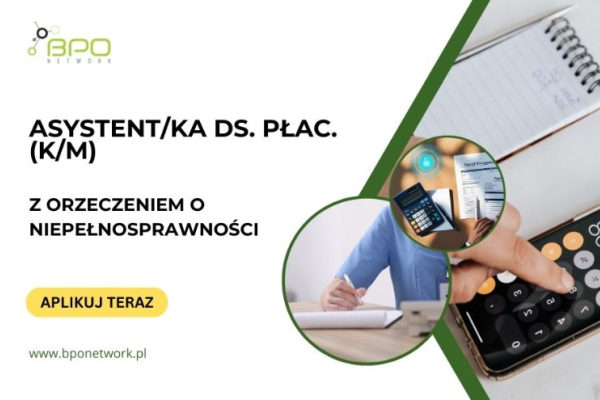 Ogłoszenie - Asystent/Asystentka ds. płac z orzeczeniem o niepełnosprawności praca zdalna dla osób z całej Polski - 5 000,00 zł