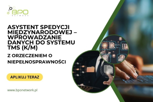 Ogłoszenie - Asystent/Asystentka Spedycji Międzynarodowej z orzeczeniem o niepełnosprawności – wprowadzanie danych do systemu TMS - 5 500,00 zł