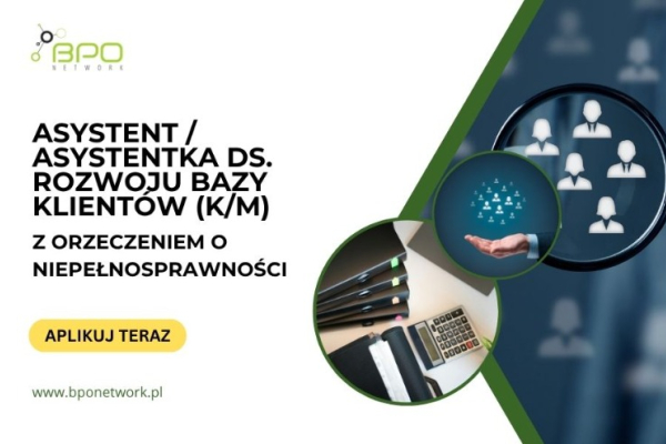 Ogłoszenie - Asystent/Asystentka ds. Rozwoju Bazy Klientów z orzeczeniem o niepełnosprawności- zdalnie (cała Polska) - 5 500,00 zł