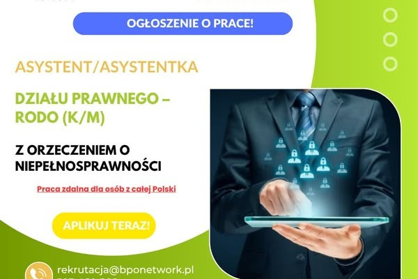 Ogłoszenie - Asystent / Asystentka Działu Prawnego – RODO (K/M) z orzeczeniem o niepełnosprawności - praca zdalna (cała Polska) - 4 806,00 zł