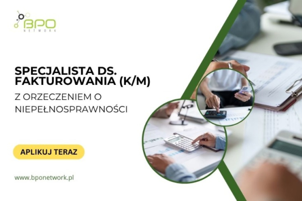 Ogłoszenie - Specjalista/Specjalistka ds. fakturowania (K/M) z orzeczeniem o niepełnosprawności - praca zdalna (cała Polska) - 4 805,99 zł