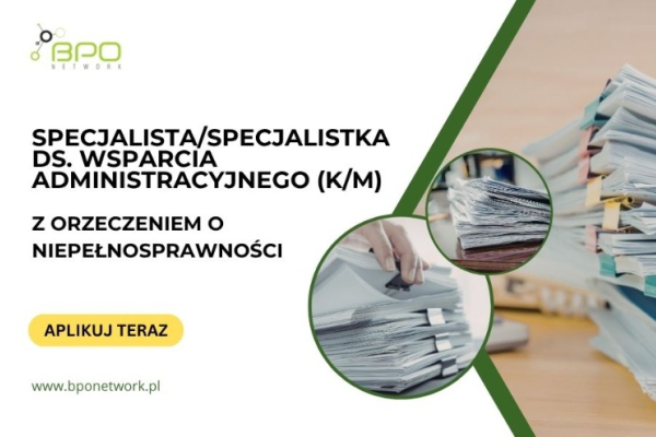 Ogłoszenie - Specjalista/Specjalistka ds. wsparcia administracyjnego z orzeczeniem o niepełnosprawności - praca zdalna (cała Polska) - 4 806,00 zł
