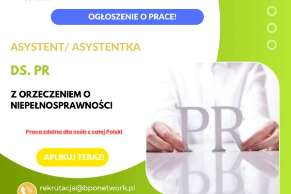 Ogłoszenie - Asystent/Asystentka ds. PR z orzeczeniem o niepełnosprawności - praca zdalna dla osób z całej Polski - Wilanów - 4 805,99 zł
