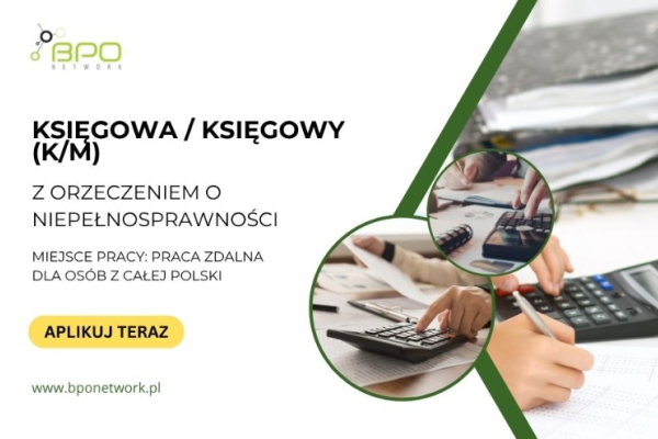 Ogłoszenie - Księgowa/Księgowy z orzeczeniem o niepełnosprawności -praca zdalna dla osób z całej Polski - Śródmieście - 4 806,00 zł