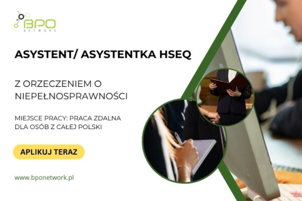 Ogłoszenie - Asystent/Asystentka HSEQ z orzeczeniem o niepełnosprawności - praca zdalna dla osób z całej Polski - 4 806,00 zł