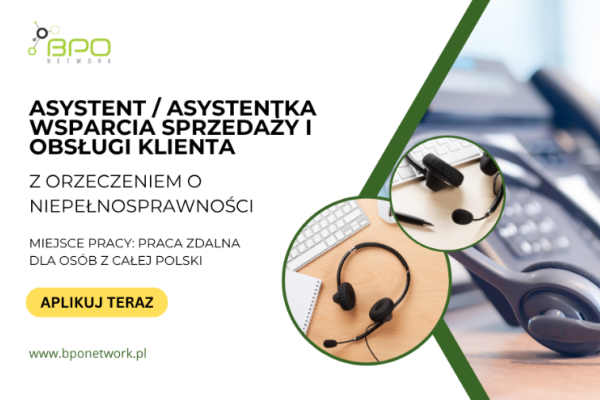 Ogłoszenie - Asystent/Asystentka Wsparcia Sprzedaży i Obsługi Klienta z orzeczeniem o niepełnosprawności - praca zdalna (cała Polska) - Ochota - 4 810,00 zł