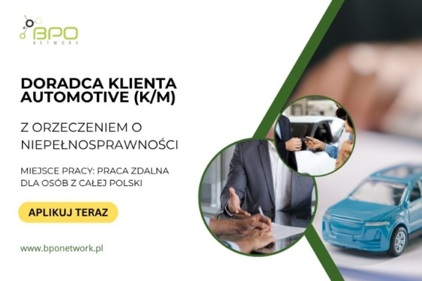 Ogłoszenie - Doradca Klienta Automotive (K/M) – praca zdalna dla osób z orzeczeniem o niepełnosprawności (cała Polska) - 4 806,00 zł
