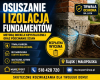 Ogłoszenie - Osuszanie budynków, izolacja fundamentów, iniekcja krystaliczna, podcinanie ścian Małopolska/ Śląsk - Śląskie