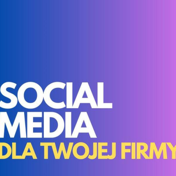 Ogłoszenie - Social Media Manager dla Twojej firmy