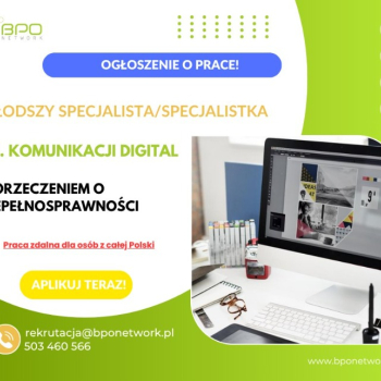 Ogłoszenie - Młodszy Specjalista/Specjalistka ds. Komunikacji Digital z orzeczeniem o niepełnosprawności - praca zdalna (cała Polska) - 4 700,00 zł