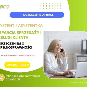 Ogłoszenie - Asystent/Asystentka wsparcia sprzedaży i obsługi Klienta z orzeczeniem o niepełnosprawności - praca zdalna (cała Polska) - 4 700,00 zł