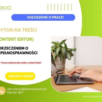 Ogłoszenie - Edytor/Edytorka treści (Content Editor) z orzeczeniem o niepełnosprawności - praca zdalna dla osób z całej Polski - 5 000,00 zł
