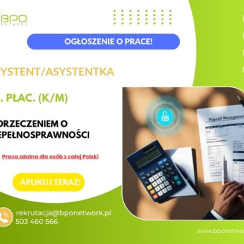 Ogłoszenie - Asystent/Asystentka ds. płac z orzeczeniem o niepełnosprawności praca zdalna dla osób z całej Polski - 5 000,00 zł