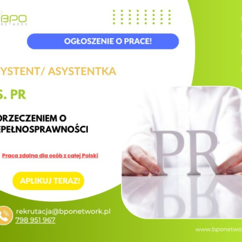 Ogłoszenie - Asystent/Asystentka ds. PR z orzeczeniem o niepełnosprawności - praca zdalna dla osób z całej Polski - 4 805,99 zł