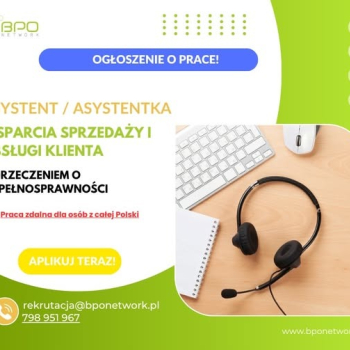Ogłoszenie - Asystent/Asystentka Wsparcia Sprzedaży i Obsługi Klienta z orzeczeniem o niepełnosprawności - praca zdalna (cała Polska) - Ochota - 4 810,00 zł