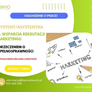 Ogłoszenie - Asystent/Asystentka ds. wsparcia rekrutacji i marketingu – praca zdalna dla osoby z orzeczeniem o niepełnosprawności - 5 000,00 zł